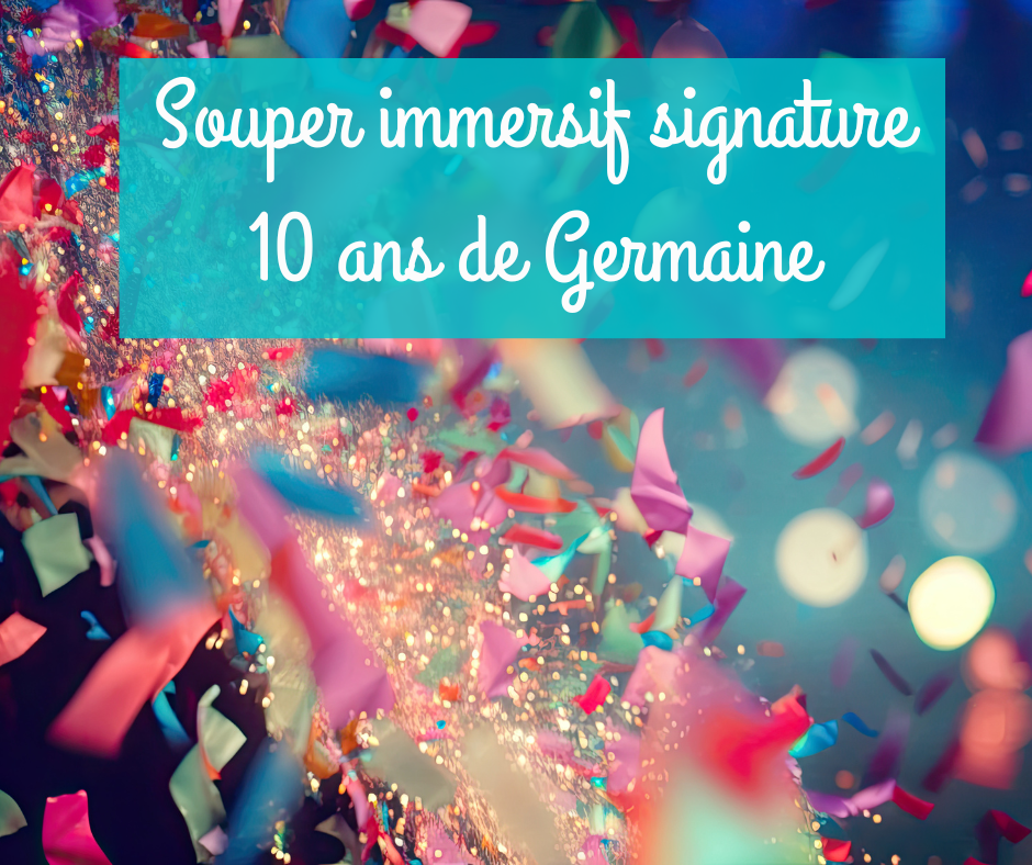 6 mars : Souper immersif 10 ans de Germaine