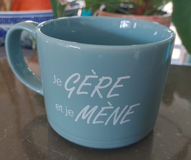 Ceramic mug ''Je gère et je mène''